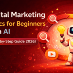 Digital Marketing Basics for Beginners with AI (Step-by-Step Guide 2026)